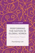 Performing the Nation in Global Korea af H. Lee