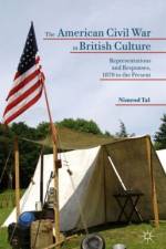 The American Civil War in British Culture af Nimrod Tal