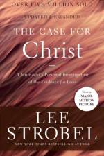 The Case for Christ af Lee Strobel