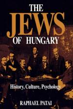 Jews of Hungary af Patai