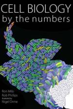 Cell Biology by the Numbers af Ron Milo