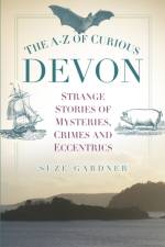 The A-Z of Curious Devon af Suze Gardner