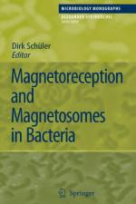 Magnetoreception and Magnetosomes in Bacteria