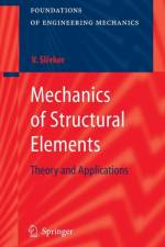 Mechanics of Structural Elements af Vladimir Slivker