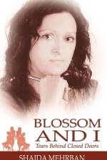 Blossom and I af Shaida Mehrban