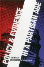 Policy and Evidence in a Partisan Age af Paul Gary Wyckoff