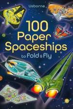 100 Paper Spaceships to Fold and Fly af Jerome Martin