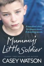 Mummy's Little Soldier af Casey Watson