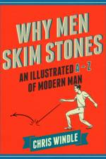Why Men Skim Stones af Chris Windle
