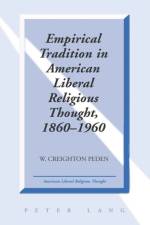 Empirical Tradition in American Liberal Religious Thought, 1860-1960 af W. Creighton Peden