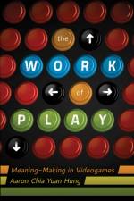 The Work of Play af Aaron Chia Yuan Hung