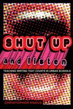 Shut Up and Listen af Chris Knaus
