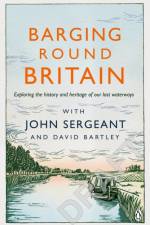 Barging Round Britain af John Sergeant