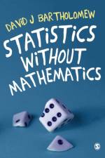 Statistics without Mathematics af David J Bartholomew