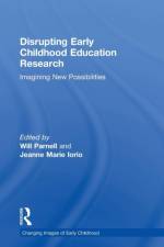 Disrupting Early Childhood Education Research