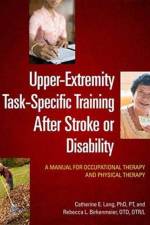 Upper-Extremity Task-Specific Training After Stroke or Disability af Catherine E. Lang