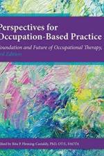 Perspectives for Occupation-Based Practice af Rita P. Fleming-Castaldy