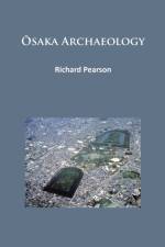 Osaka Archaeology af Richard Pearson