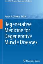 Regenerative Medicine for Degenerative Muscle Diseases