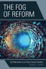 The Fog of Reform af George A. Goens