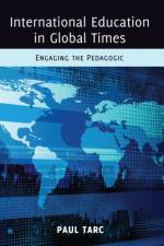 International Education in Global Times af Paul Tarc