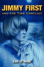 Jimmy First and the Time Conflict af Ian O'Neill