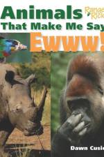 Animals That Make Me Say Ewww! (National Wildlife Federation) af Dawn Cusick