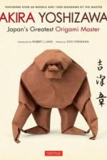 Akira Yoshizawa, Japan's Greatest Origami Master af Akira Yoshizawa