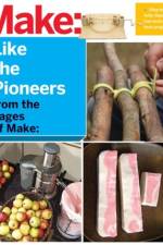 Make: Like The Pioneers af Editors Of Make