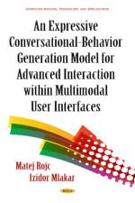 Expressive Conversational-Behavior Generation Models for Advanced Interaction within Multimodal User Interfaces af Izidor Mlakar