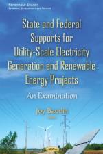 State & Federal Supports for Utility-Scale Electricity Generation & Renewable Energy Projects