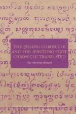 The Padaeng Chronicle and the Jengtung State Chronicle Translated af Sao Mangrai
