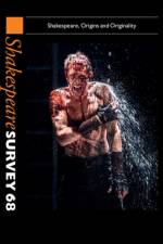 Shakespeare Survey: Volume 68, Shakespeare, Origins and Originality