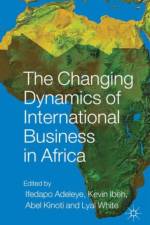 The Changing Dynamics of International Business in Africa