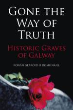Gone the Way of Truth af Ronan Gearoid O Domhnaill