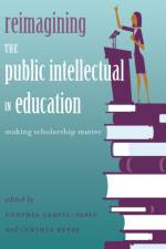 Reimagining the Public Intellectual in Education