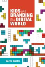 Kids and Branding in a Digital World af Barry Gunter