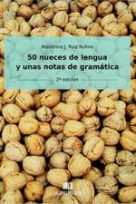 50 nueces de lengua y unas notas de gramatica af Maximino J Ruiz Rufino