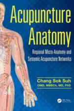 Acupuncture Anatomy af Chang Sok (University of California Suh