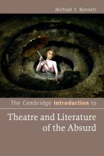 The Cambridge Introduction to Theatre and Literature of the Absurd af Michael Y. (University of Wisconsin Bennett
