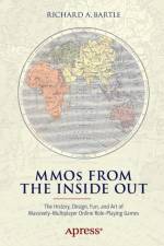 MMOs from the Inside Out af Richard A. Bartle