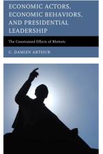 Economic Actors, Economic Behaviors, and Presidential Leadership