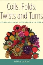 Coils, Folds, Twists, and Turns af Tracy Jamar