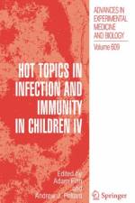Hot Topics in Infection and Immunity in Children IV