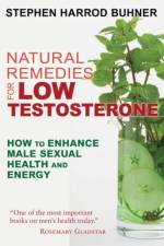 Natural Remedies for Low Testosterone af Stephen Harrod Buhner