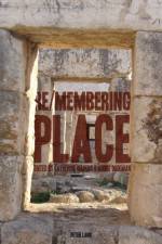 Re/membering Place