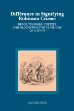 Differance in Signifying Robinson Crusoe af Haiyan Ren