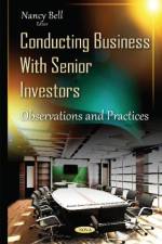 Conducting Business with Senior Investors