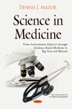 Science in Medicine af Dr Dennis J Mazur