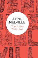There Lies Your Love af Jennie Melville